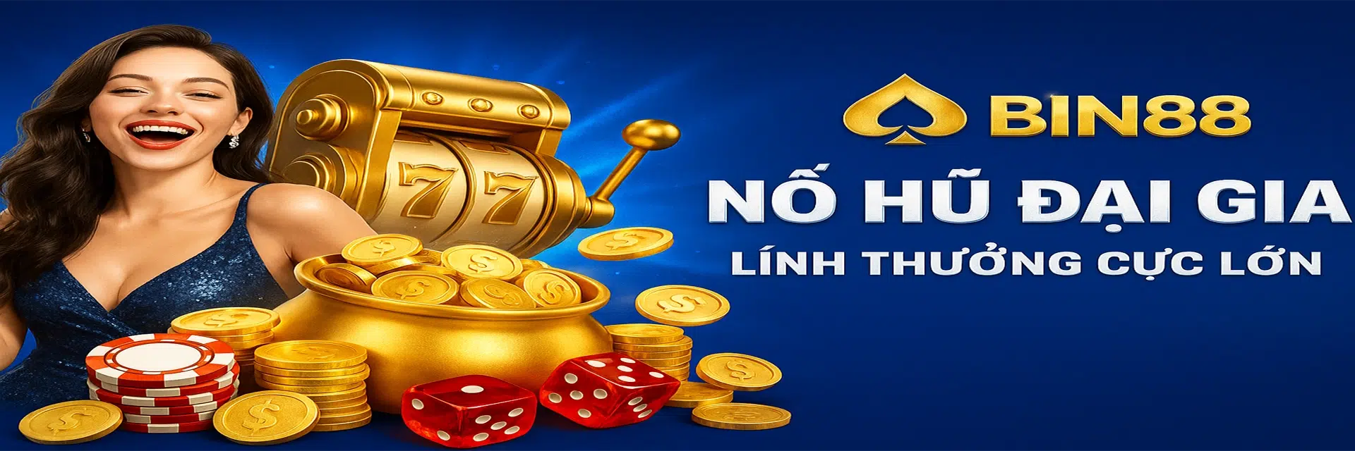 Bin88 - nổ hũ đại gia, lĩnh thưởng cực lớn
